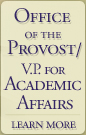 Office of the Provost / V.P. for Academic Affairs.  Learn More
