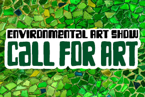 Environmental Art Show 2026 Call for Art Submissions